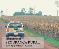 Quinta-feira:  Audiência sobre segurança rural